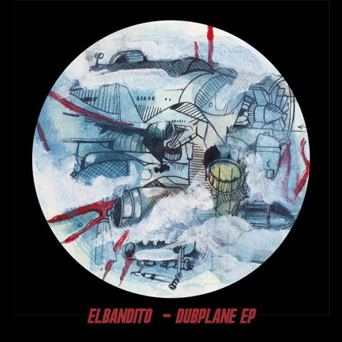 ElBandito - Dubplane EP artwork